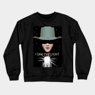 I Saw The Light - Alternative Movie Poster Crewneck Sweatshirt